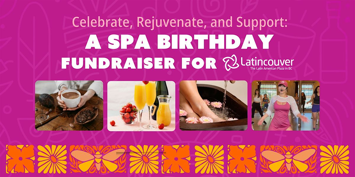 A Spa Fundraiser for Latincouver