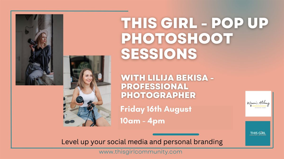 This Girl - Pop Up Photoshoot sessions (In Person)