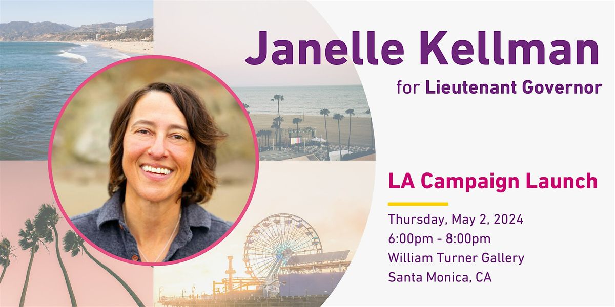 Janelle Kellman for California Lieutenant Governor