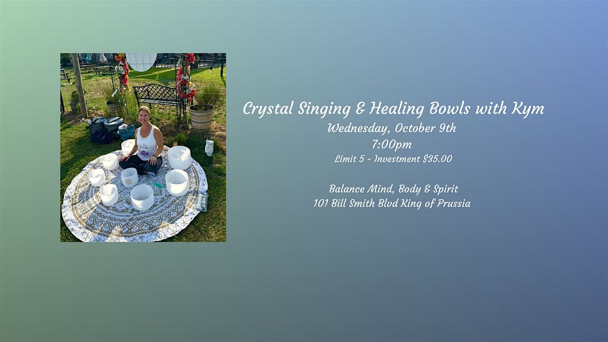 Crystal Singing bowls & Healing with Kym - $35pp