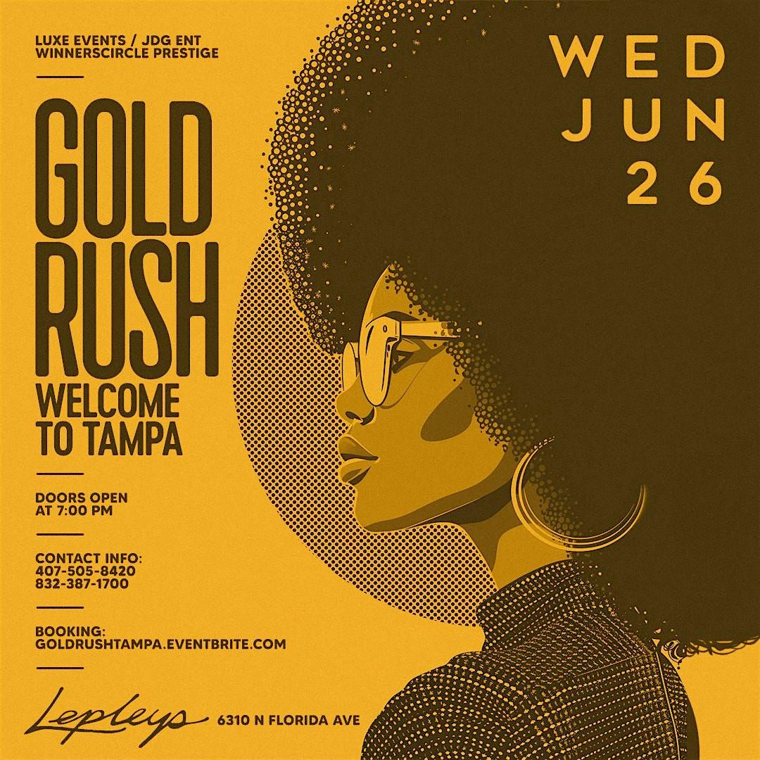 GOLD RUSH: WELCOME TO TAMPA
