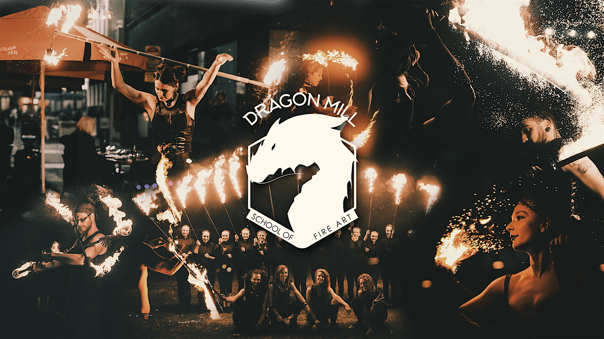 Dragon Mill - School of Fire Art | Term 3 2024