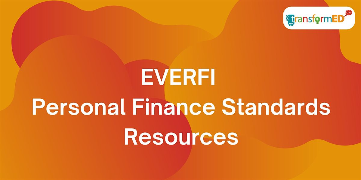 EVERFI Personal Finance Standards Resources (Afternoon Session)