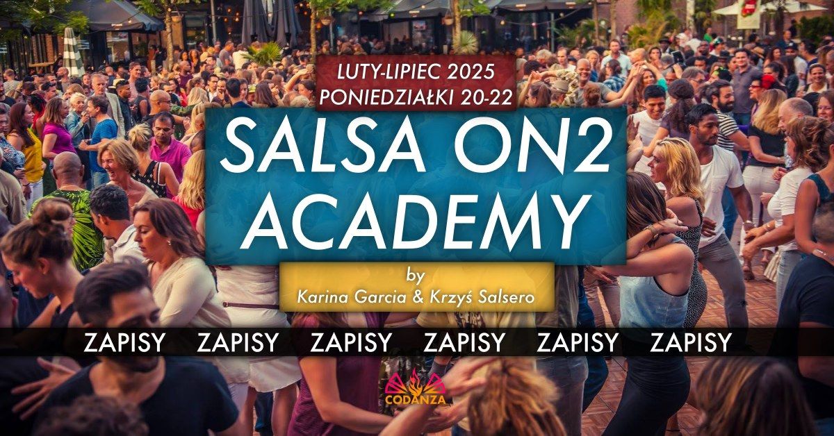 Salsa on2 Academy - Karina Garcia& Krzy\u015b Salsero - ZAPISY!