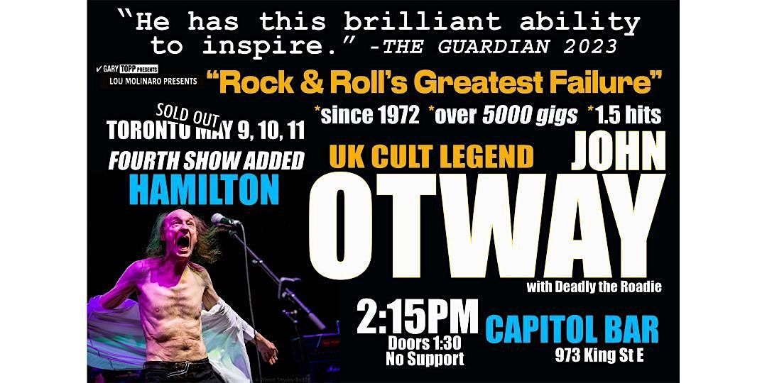 JOHN OTWAY Saturday Afternoon Matinee - 2PM May 11 @ Capitol Bar \/ Hamilton