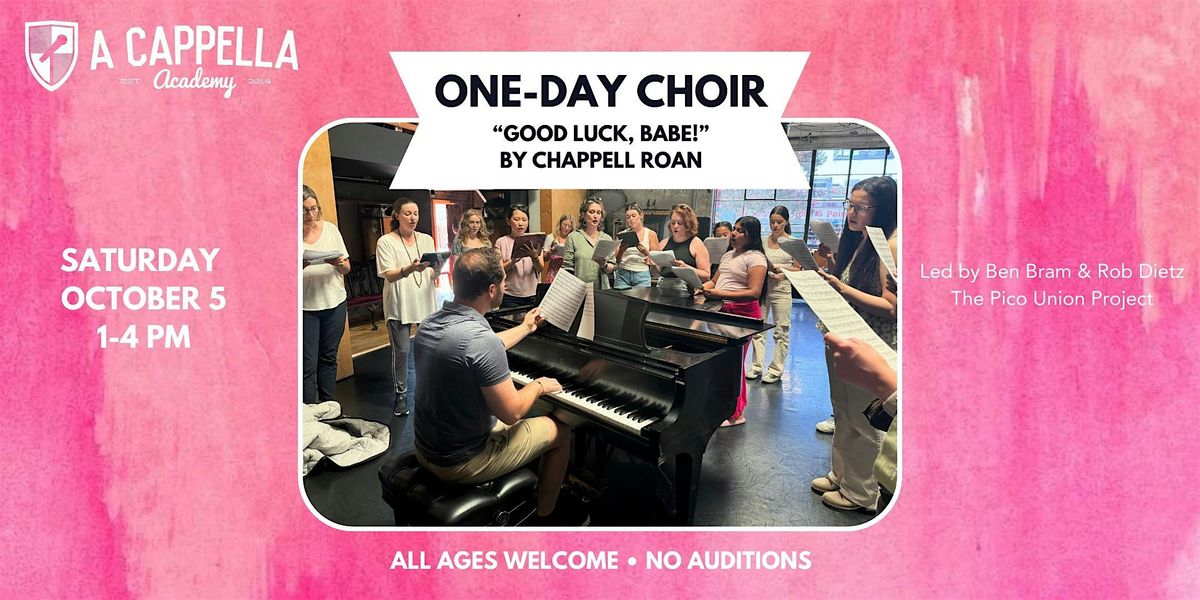 One-Day Choir "Good Luck, Babe!"