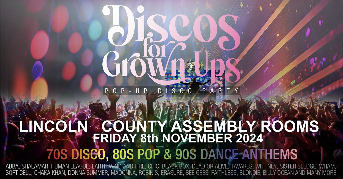 Discos for Grown ups  70s 80s 90s Disco Party  LINCOLN