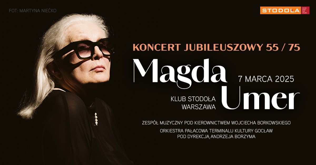 Magda Umer - koncert jubileuszowy 55 \/ 75 - 07.03.2025 - Klub Stodo\u0142a