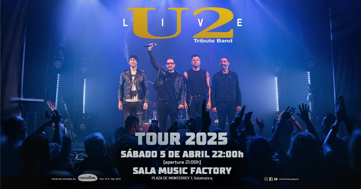 U2LIVE EN MUSIC FACTORY (SALAMANCA)