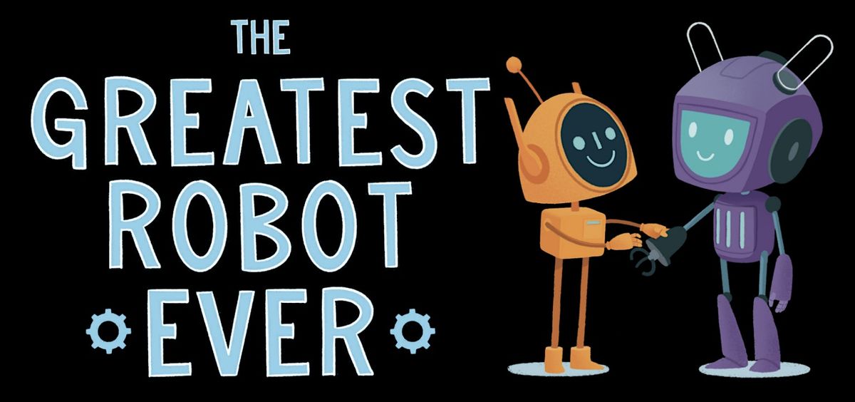 The Greatest Robot Ever