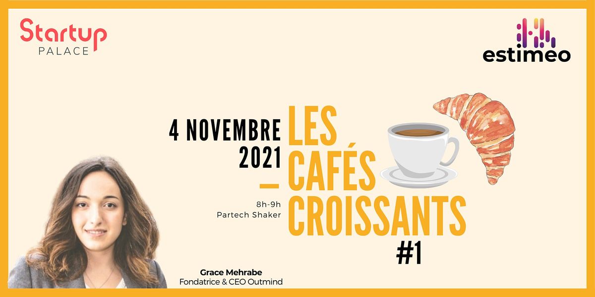 Les Caf\u00e9s Croissants by Startup Palace & Estimeo
