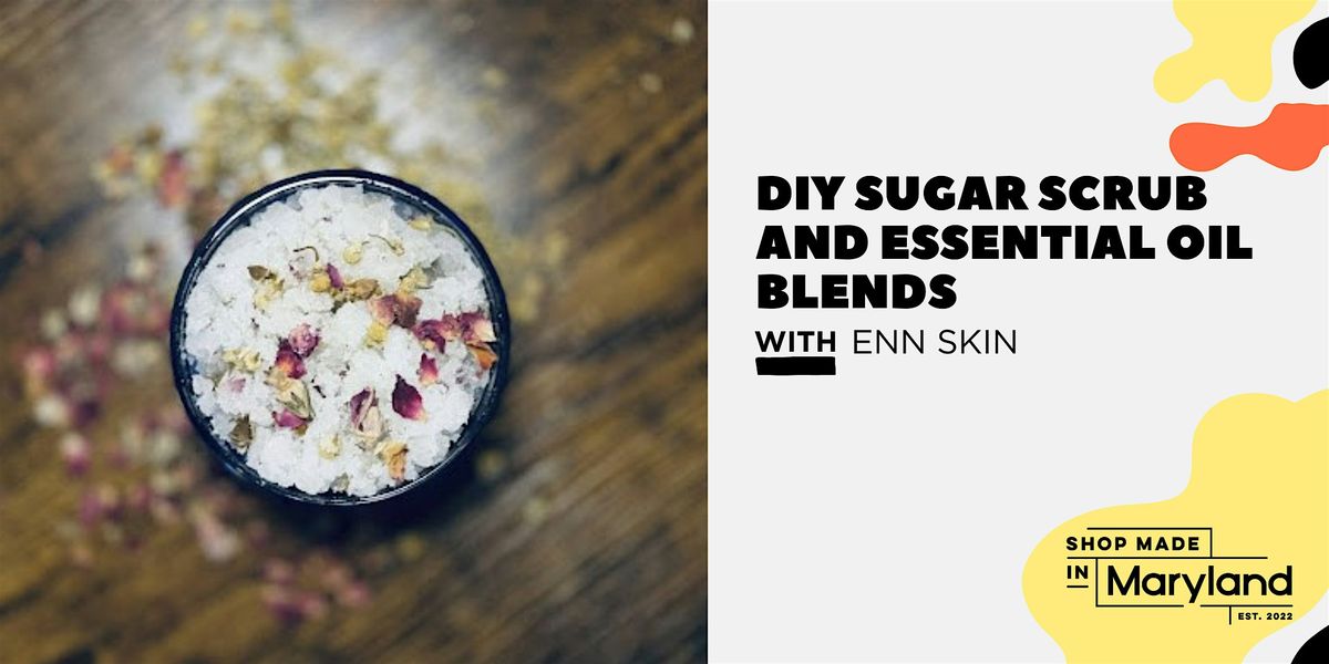 DIY Sugar Scrub & Relaxing Essential Oil Blends w\/Enn Skin