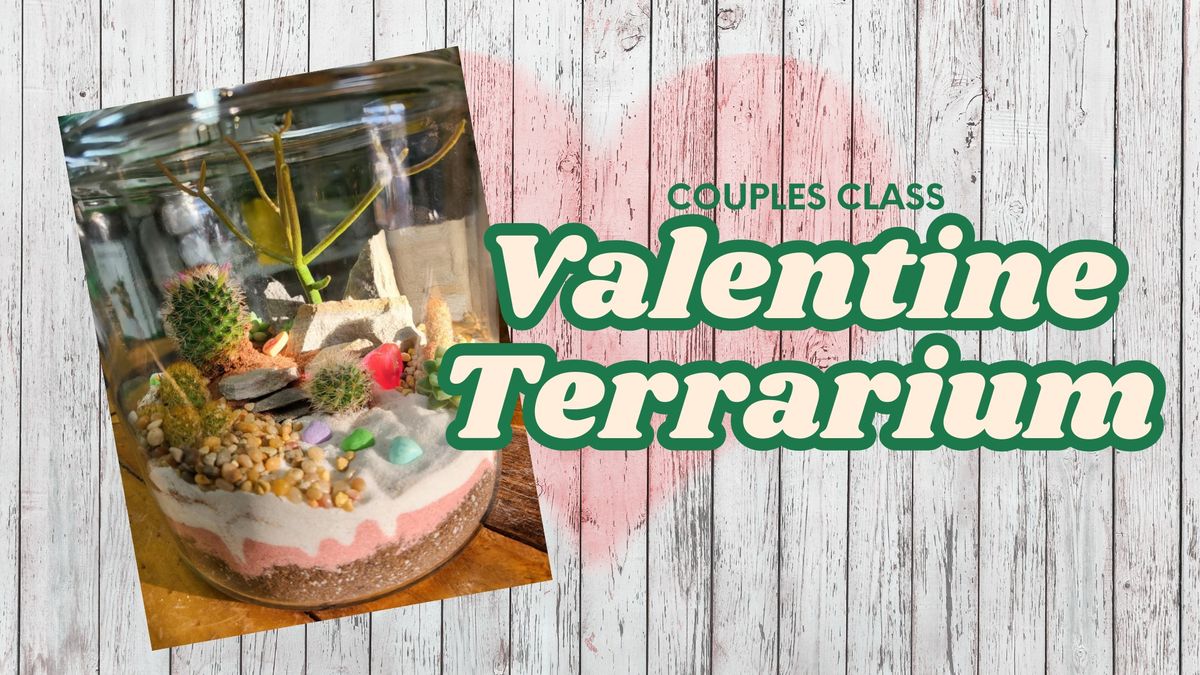 Couples Class: Valentine Terrarium