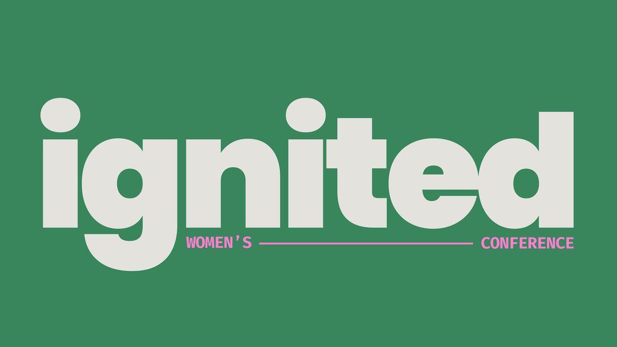 2025 ignited WOMEN'S CONFERENCE