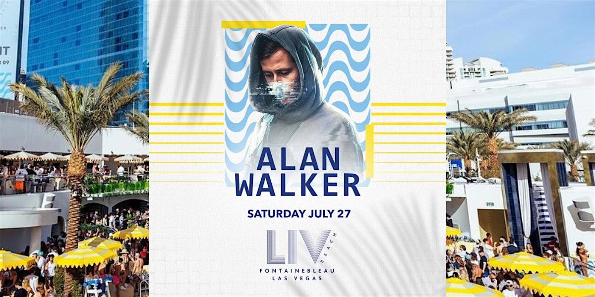 ALAN WALKER @ LIV BEACH