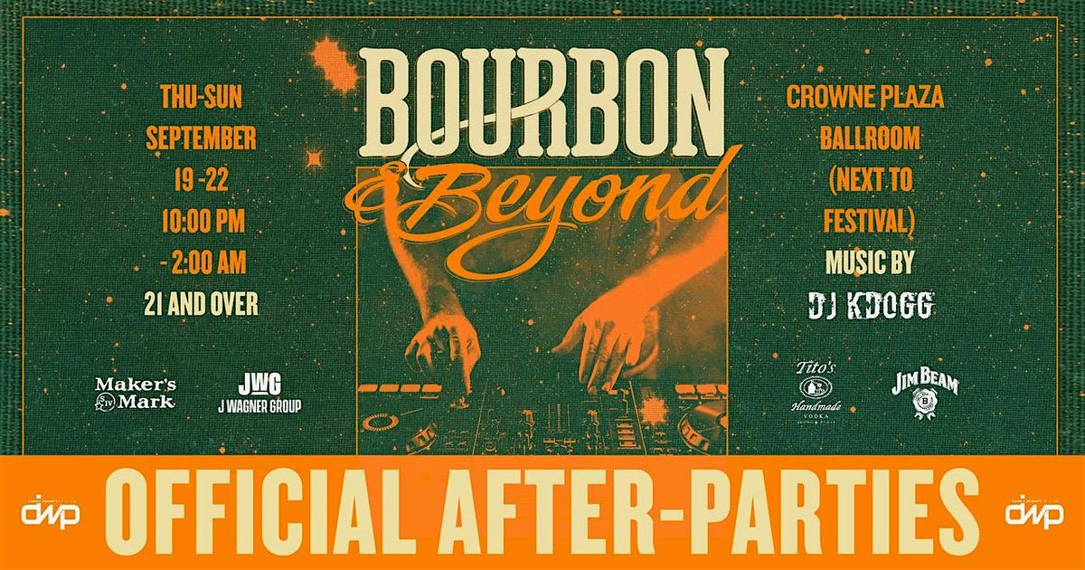 Official Bourbon & Beyond After-Parties