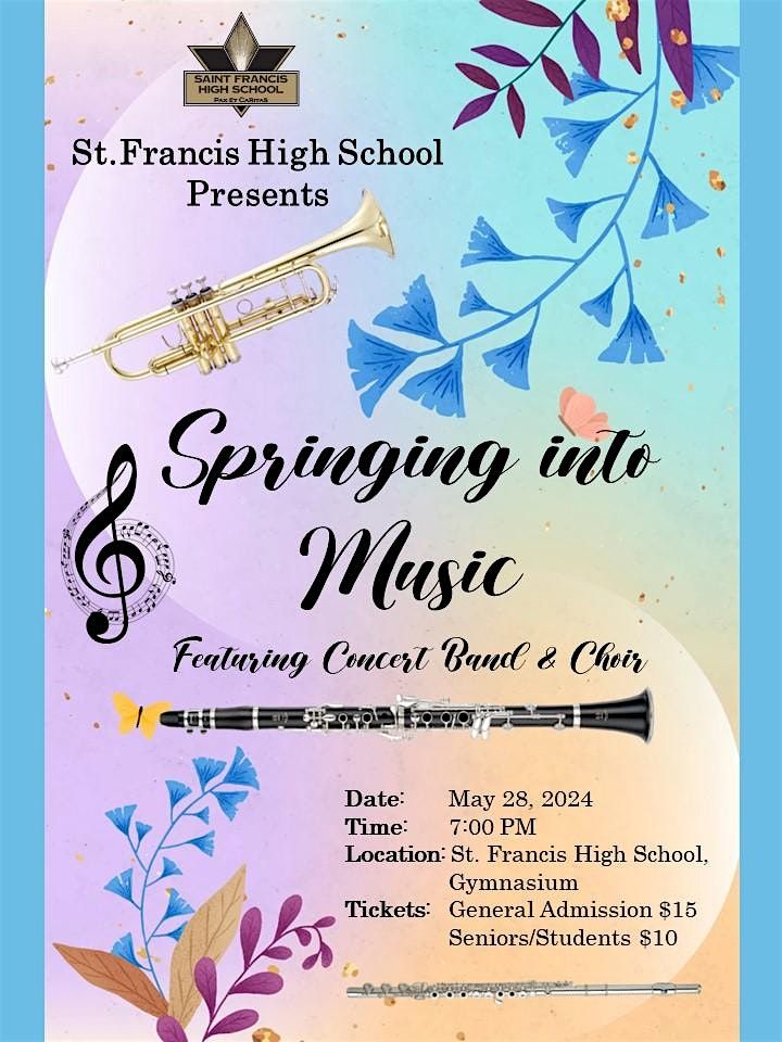 St.Francis High School Presents "Springing into Music"