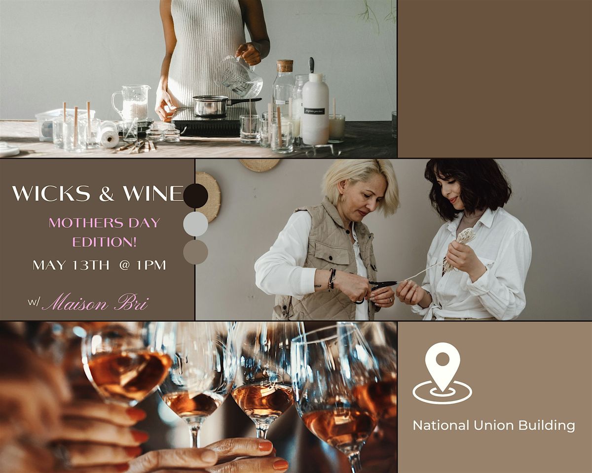 Wicks & Wines: Mothers Day Edition