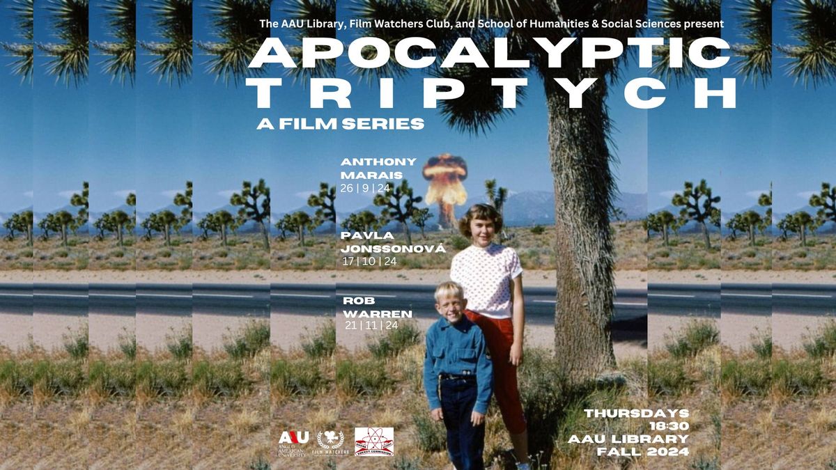 \u2622\ufe0f APOCALYPTIC TRIPTYCH \u2622\ufe0f A Film Series \ud83e\udde8 Rob Warren