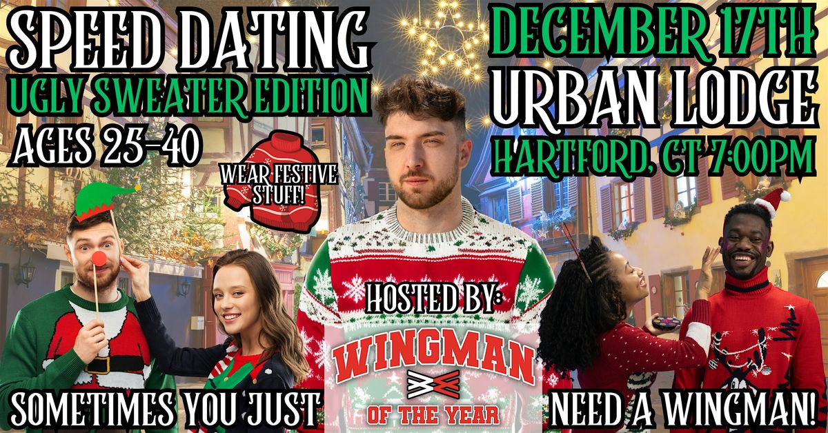 Speed Dating With Wingman Of The Year: Hartford, CT [Ugly Sweater Edition]