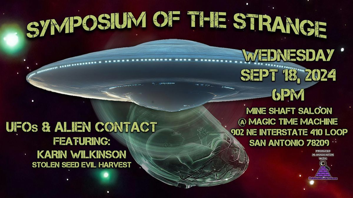 Symposium of the Strange ~ UFOs, Abduction, & Alien DNA w Karin Wilkinson