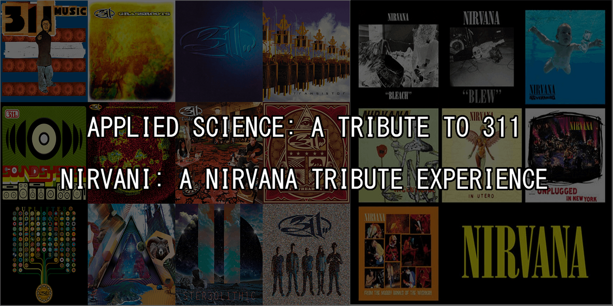 Applied Science W Nirvani Tributes To 311 And Nirvana The Pour House