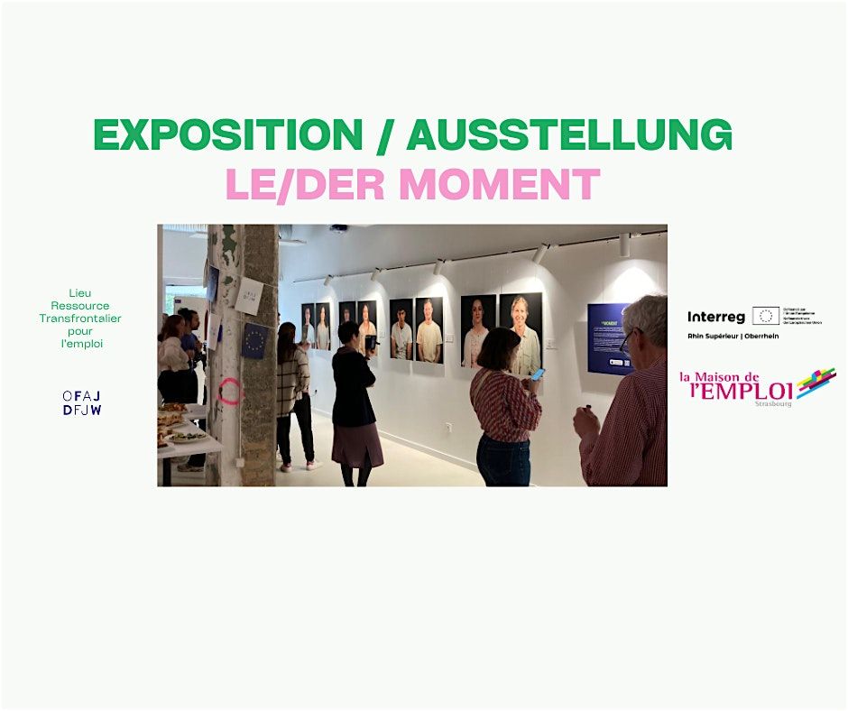 Exposition | Ausstellung - Le\/Der Moment