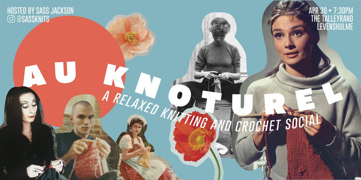 AU KNOTUREL | A relaxed knitting & crochet social