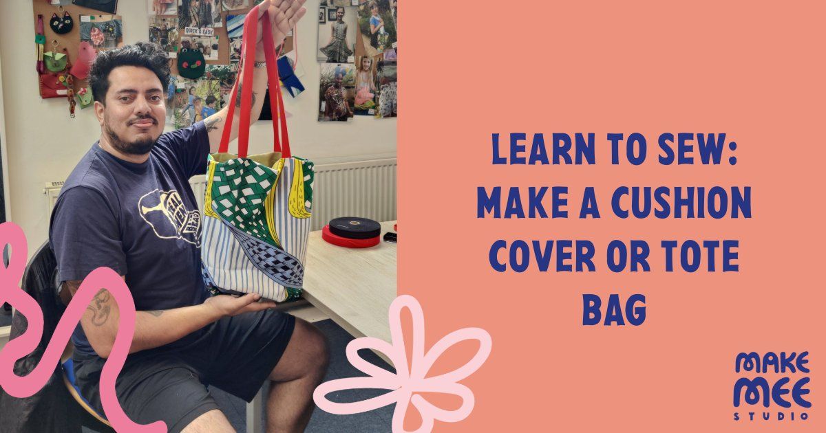 Beginner's Sewing Workshop: Make a Cushion Cover or a Tote Bag