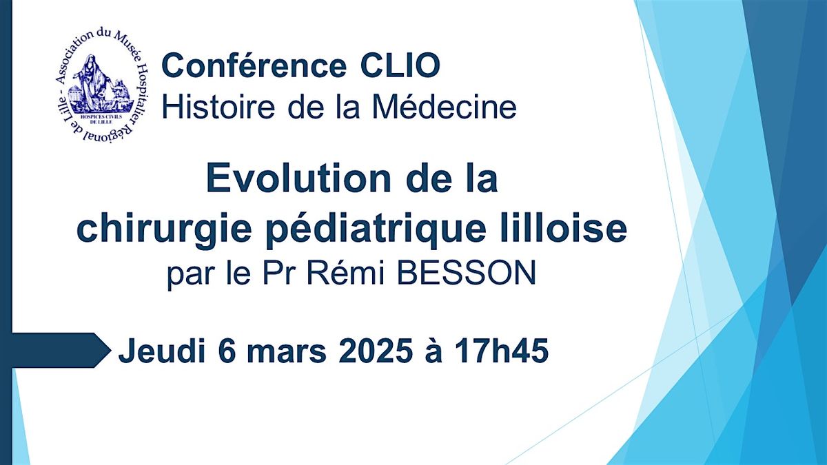 Conf\u00e9rence CLIO : Evolution de la chirurgie p\u00e9diatrique lilloise