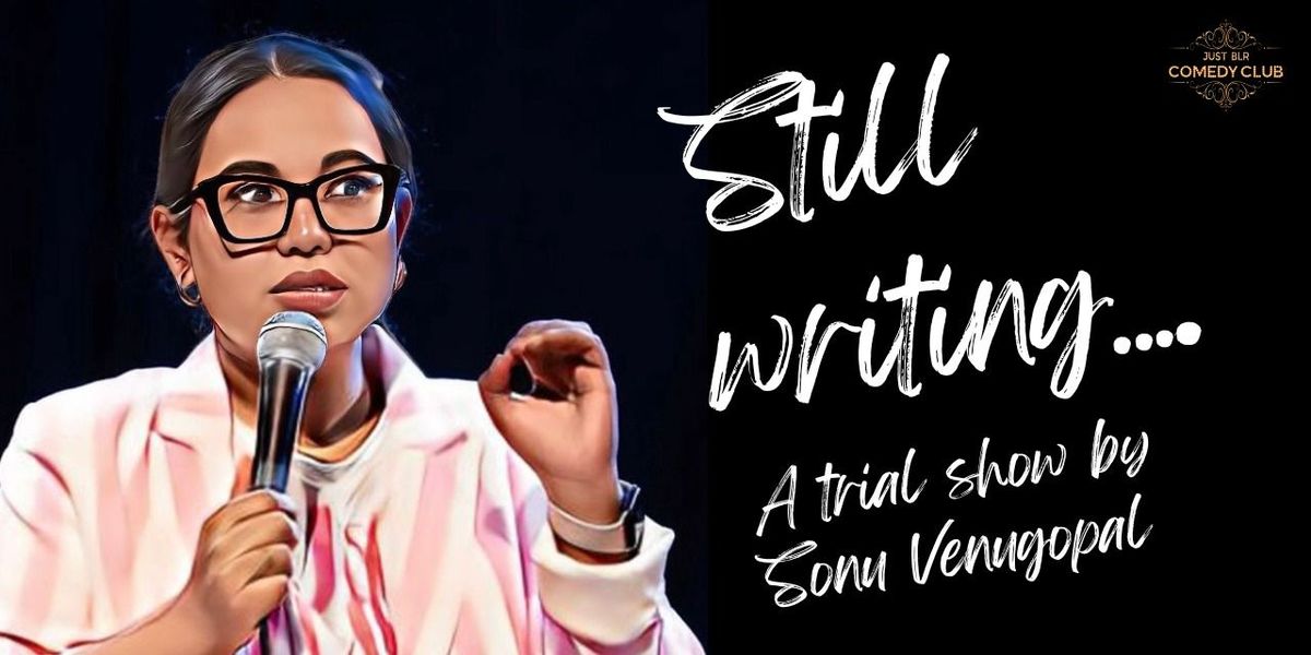 Still writing: A trial show by Sonu Venugopal