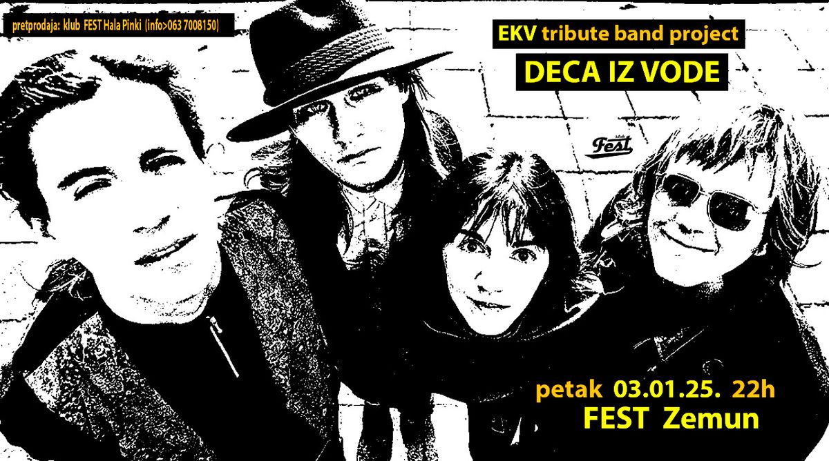 EKV tribute: DECA IZ VODE @ FEST Zemun