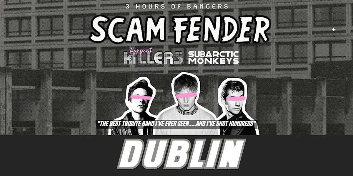 Scam Fender Tribute - Dublin The Academy - 31st August 2024