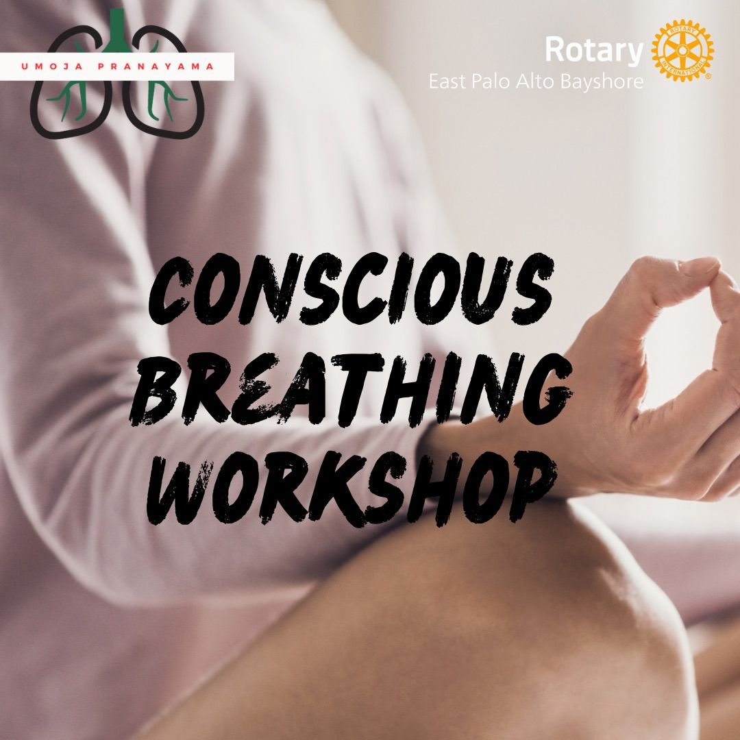 Conscious Breathing Workshop - UMOJA PRANAYAMA - EPA Bayshore Rotary