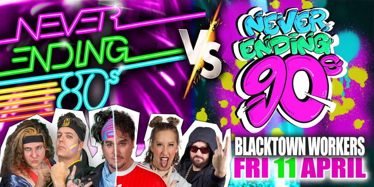 Never Ending 80s: 80s vs 90s Battle of the Decades