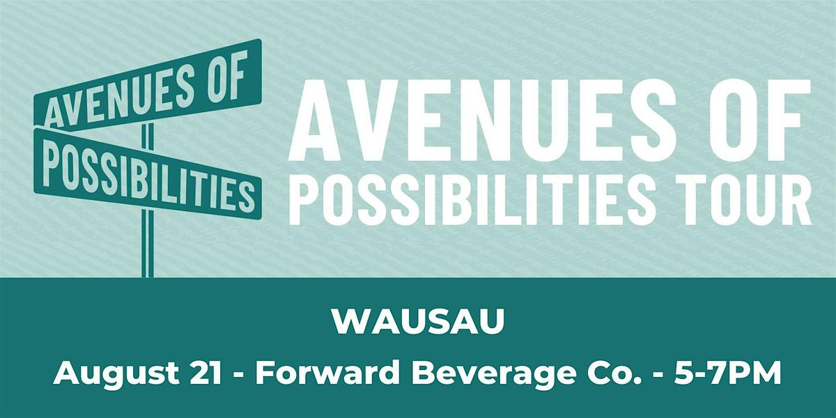 Avenues of Possibilities Tour in Wausau