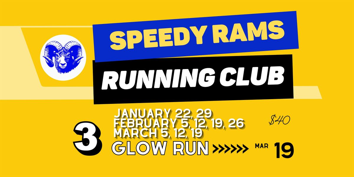 Speedy Rams Running Club - Session 3- Jan. \/ Feb.\/ Mar.  Glow Run 2025