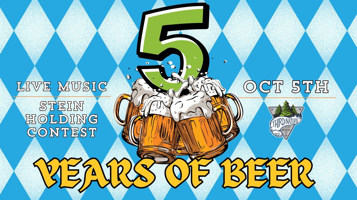 5 Year Anniversary Party! Cheers to 5 Years of Beer! 