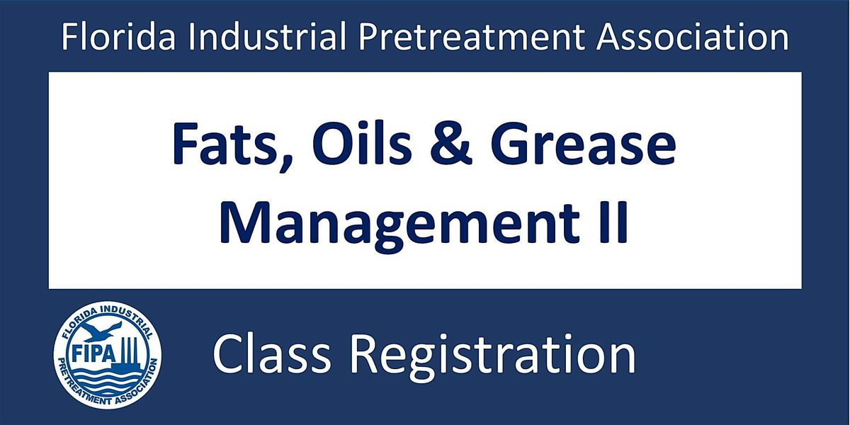 Fats, Oils & Grease Management II