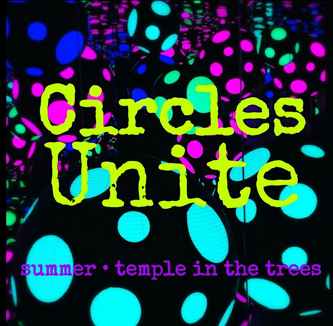 Circles Unite | July 2024