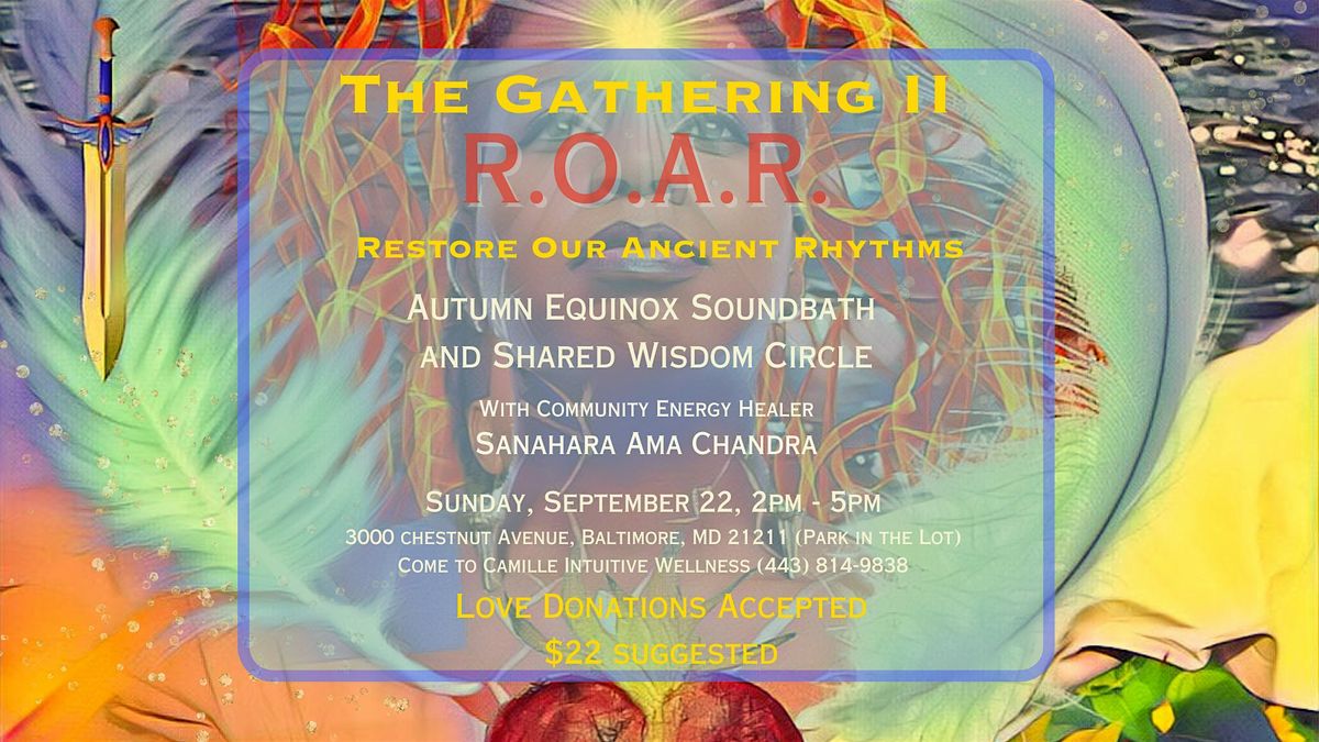 The Autumn Equinox Gathering II R.O.A.R. (Restore Our Ancient Rhythms)