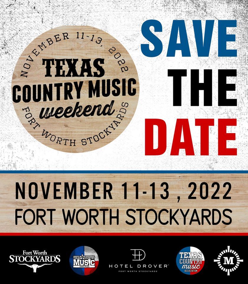 Texas Country music Weekend in the Stockyards! November 1113, 2022