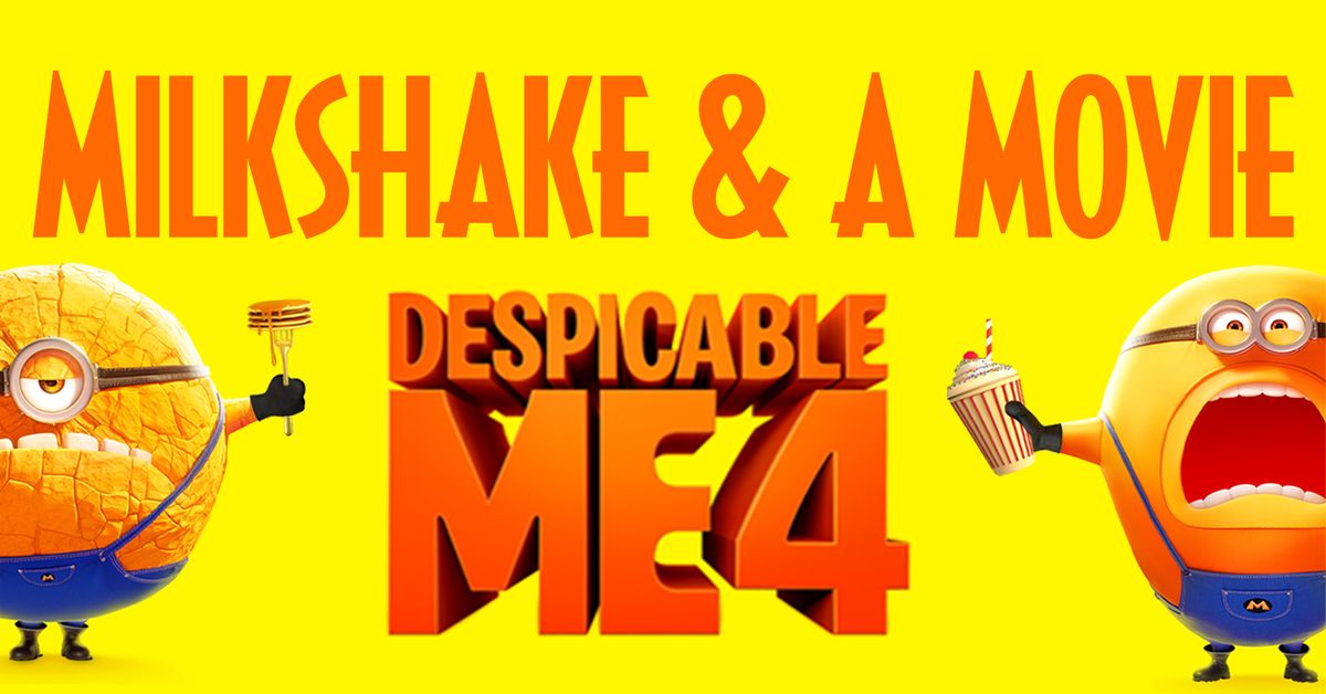 Milkshake & a Movie feat. DESPICABLE ME 4