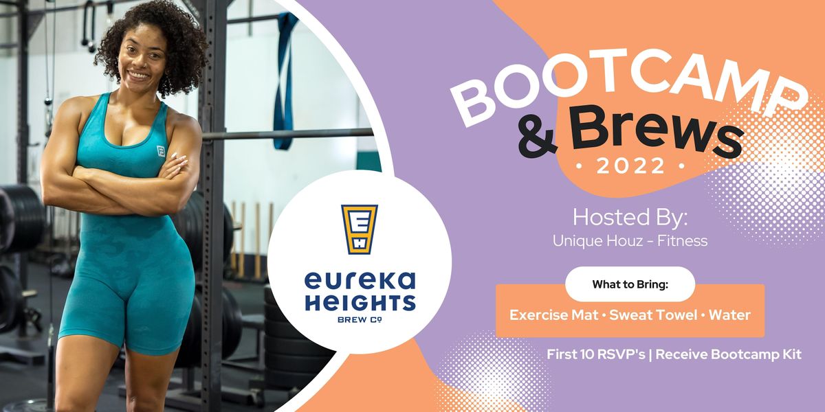 Eureka Heights: BOOTCAMP & BREWS