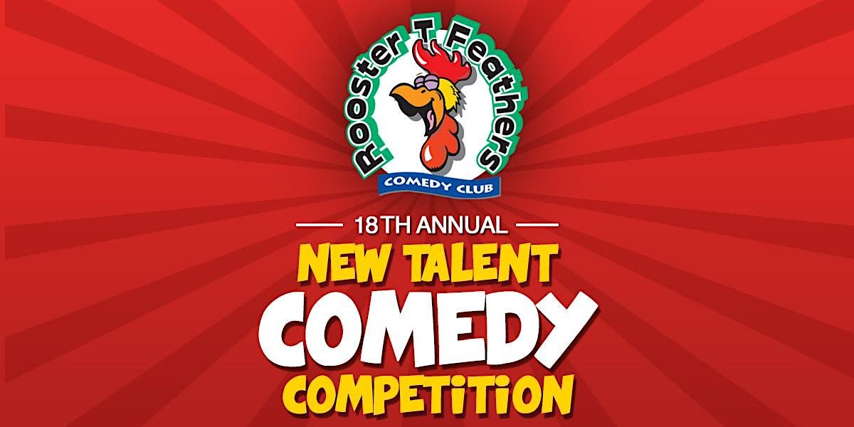 RTF New Talent Comedy Competition - FINALS!, Rooster T Feathers Comedy ...