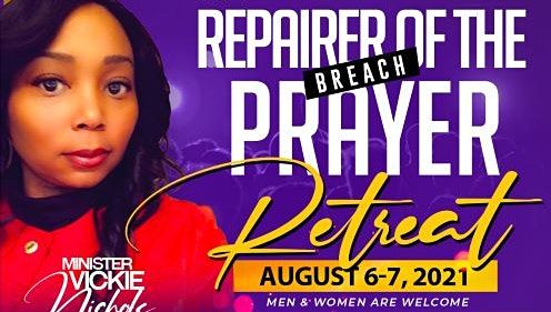 The Repairer Of  The Breach Prayer Retreat