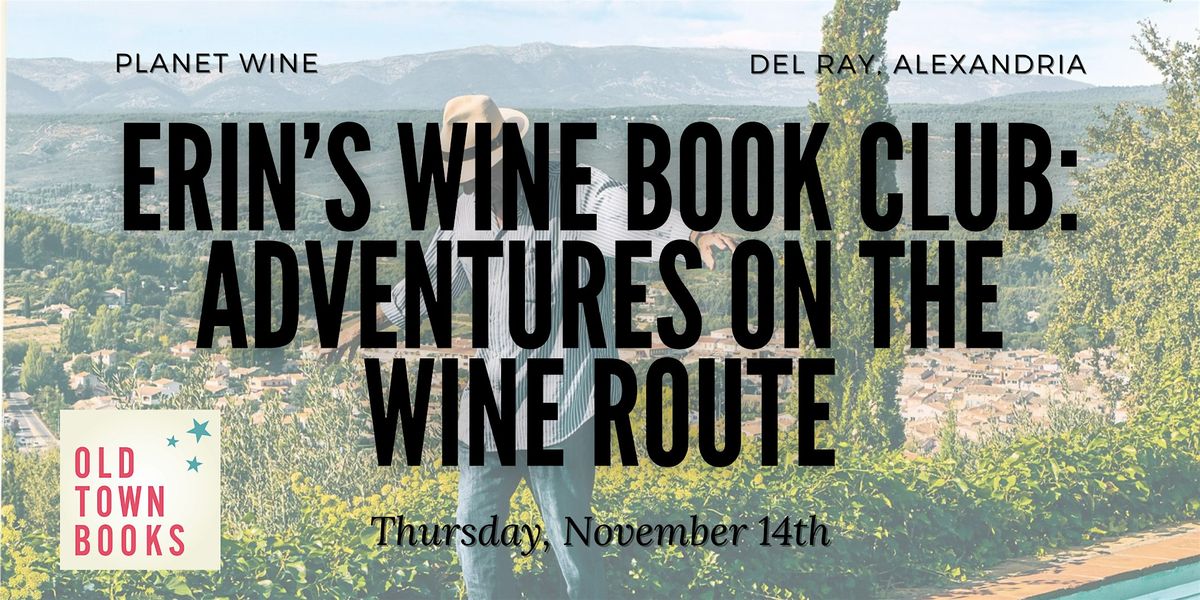 Erin's Wine Book Club: Adventures on the Wine Route