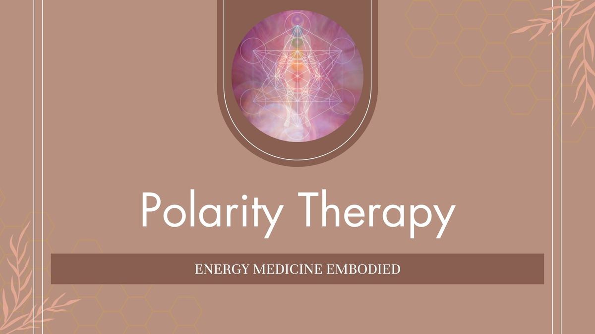 Polarity One: Energy Medicine Embodied
