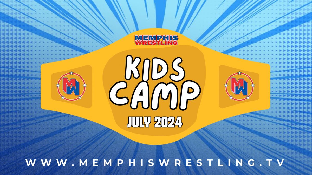 JULY 26 | Memphis Wrestling Kid's Camp - DAY 2