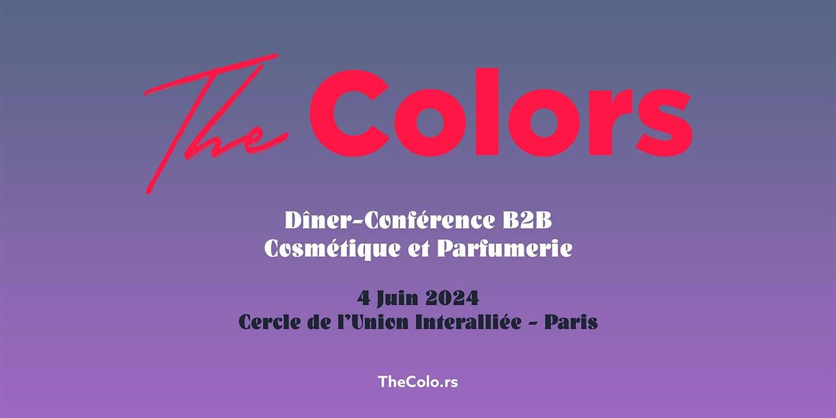 The Colors, D\u00eener-Conf\u00e9rence B2B Cosm\u00e9tique et Parfumerie